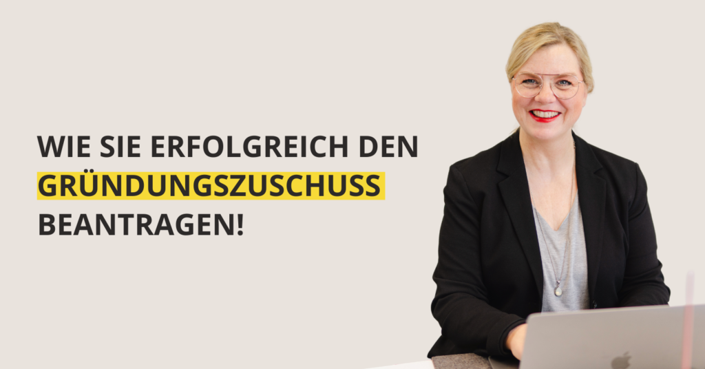 Gründungszuschuss beantragen, Selbstständigkeit